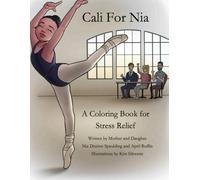 Cali For Nia: A Coloring Book for Stress Relief