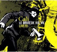 Cali - LE BRUIT DE MA VIE -LTD-