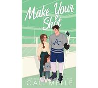 Cali Melle Make Your Shot (Tascabile)