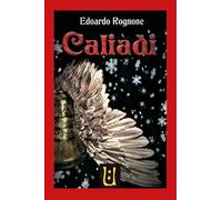 Caliàdi di Edoardo Rognone, 2020, Youcanprint