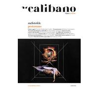 Calibano. L'Opera e il mondo. Vol. 2: Mefistofele. Postumano