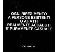 Calibro 35 - Ogni Riferimento A Perosne Esistenti