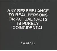 Calibro 35 Ogni riferimento a persone esistenti o a fatti realmente accadut (CD)