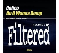 Calico - Do U Wanna Bump
