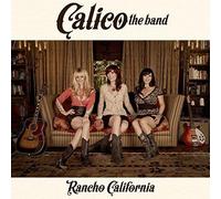 Calico The Band - Rancho California