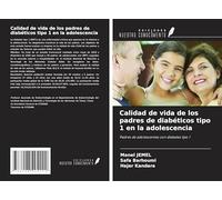Calidad de vida de los padres de diabéticos tipo 1 en la adolescencia: Padres de adolescentes con diabetes tipo 1
