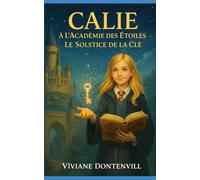 Calie à l'académie des étoiles: Le Solstice de la Clé