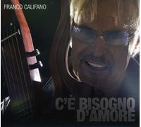 Califano, Franco - Ce Bisogno Damore