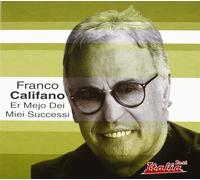 Califano Franco - Er Mejo Dei Miei Successi