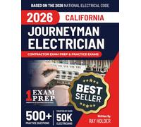 California 2026 Journeyman Electrician Exam Prep and Study Guide: 12 Practice Exams + 2 Full Final Exams: Trusted by 50k Electricians