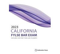 California Bar Tutors 2023 California FYLSE Bar Exam Outlines (Tascabile)