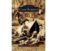California Center for Military History Camp Roberts (Copertina rigida)