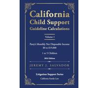 California Child Support Guideline Calculations - Volume 1 (2024 Edition): Party's Monthly Net Disposable Income $0 to $19,000 (1 to 5 Children) (2024 ... Child Support Guideline Calculations)