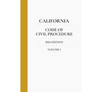 California Code of Civil Procedure 2026 Edition (Volume 1)