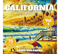 California Coloring Book for Adults: 75 Relaxing Designs Inspired by the Golden State