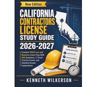 California Contractors License Study Guide 2026-2027: Contains CSLB Law and Business Exam Prep With 420 Questions, 3 Timed Practice Tests, and Detailed Answer Explanations