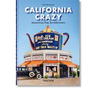 California Crazy: American Pop Architecture. 45th Ed.