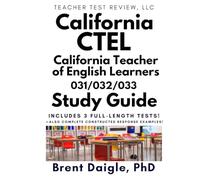California CTEL Exam Study Guide: 3 Full-Length Practice Tests with Comprehensive Exam Prep for CTEL Certification Success