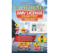 CALIFORNIA DMV License Exam Prep 2026/2027: A Comprehensive Guide Covering Traffic Laws, Road Signs, 300+ Practice Questions, and Test-Day Confidence for First-Time and Returning Test Takers