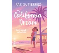 California Dream: Un reencuentro inolvidable (novela romántica contemporánea)
