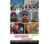 California Dreamin': Disney California Adventure: An Insider’s Journey