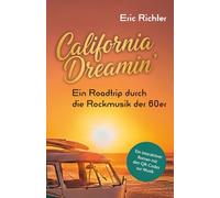 California Dreamin - Ein Roadtrip durch die Rockmusik der 60er: Ein interaktiver Roman mit den QR-Codes zur Musik