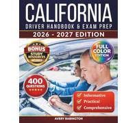 California Driver Handbook & Exam Prep: 400 Practice Questions, Road Signs Guide & Complete Study Manual for the California DMV Permit Test