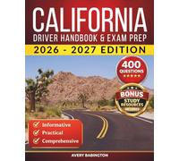 California Driver Handbook & Exam Prep: 400 Practice Questions, Road Signs Guide & Complete Study Manual for the California DMV Permit Test