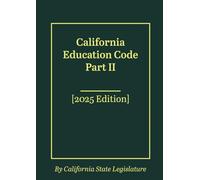 California Education Code Part II [2025 Edition]