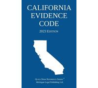 California Evidence Code; 2023 Edition (Tascabile)