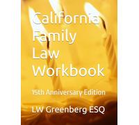 California Family Law Workbook: 15th Anniversary Edition