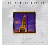 California Guitar Trio - Rocks The West