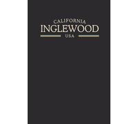 California Inglewood USA Midnight Edition: College Ruled Minimalist Notebook for Students, Daily Writing, Travel Journals, Souvenir Gifts, and Patriotic Holidays | 120 Pages
