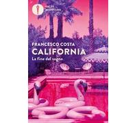 California. La fine del sogno
