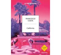 California. La fine del sogno [Paperback] [Sep 13, 2022] Costa, Francesco