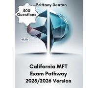 California MFT Exam Pathway 2025/2026 Version: Your Ultimate Companion With 500 Questions And Easy-To-Understand Answer