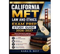 CALIFORNIA MFT LAW AND ETHICS EXAM PREP STUDY GUIDE 2026-2027: Pass on Your First Try with Over 1000 Questions and Detailed Explanations