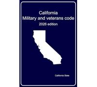 California Military and veterans code: 2026 edition