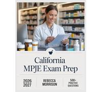 California MPJE Exam Prep 2026-2027: Complete Topic Analysis, 500+ Practice Questions, Full Answer Keys, and In-Depth Solutions