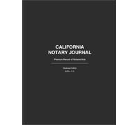 California Notary Journal - Hardcover Premium Record of Notarial Acts, Large Thumbprint Area, Sequential Entries, 8.25 x 11: Professional California-Compliant Hardcover Notary Public Log Book