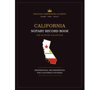 California Notary Journal Log Book: Professional Notarial Record Book for Recording Notary Acts, Signatures, Identification & Fees