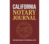 California Notary Public Journal: Sequential Record Book | 100+ Entries with Thumbprint, Document & ID Log | Compliant with Cal. Gov't Code § 8206