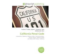 California Penal Code: Criminal law, California, California Codes, Criminal procedure, Treason, Perjury, California Health and Safety Code, Ewing v. California