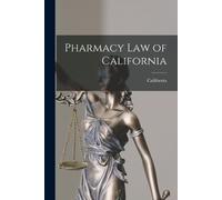 California Pharmacy Law of California (Tascabile)