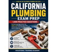 California Plumbing Exam Prep 2026-2027: 1,000 Practice Questions, 8 Complete Tests, California Plumbing Code UPC Review, CSLB C-36 Trade Exam Study ... Explanations, and Closed-Book Practice