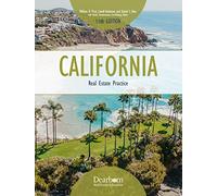 California Real Estate Practice, 11th Edition, Comprehensive Guide to the practical application of Real Estate, 15 Unit Quizzes, and Glossary (Dearborn Real Estate Education)