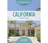 California Real Estate Practice, 12th Edition, Comprehensive Guide to the practical application of Real Estate, 15 Unit Quizzes, and Glossary (Dearborn Real Estate Education)