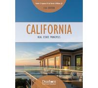 California Real Estate Principles, 13th Edition, Includes 15 unit exams, Real Estate Math, CA law updates and a detailed Glossary (Dearborn Real Estate Education)