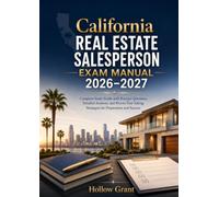 California Real Estate Salesperson Exam Manual 2026-2027: Complete Study Guide with Practice Questions, Detailed Answers, and Proven Test-Taking Strategies for Preparation and Success