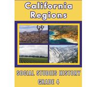 California Regions and Landforms for Kids: A California Geography Workbook with Reading and Fun Activities for 4th Grade Social Studies